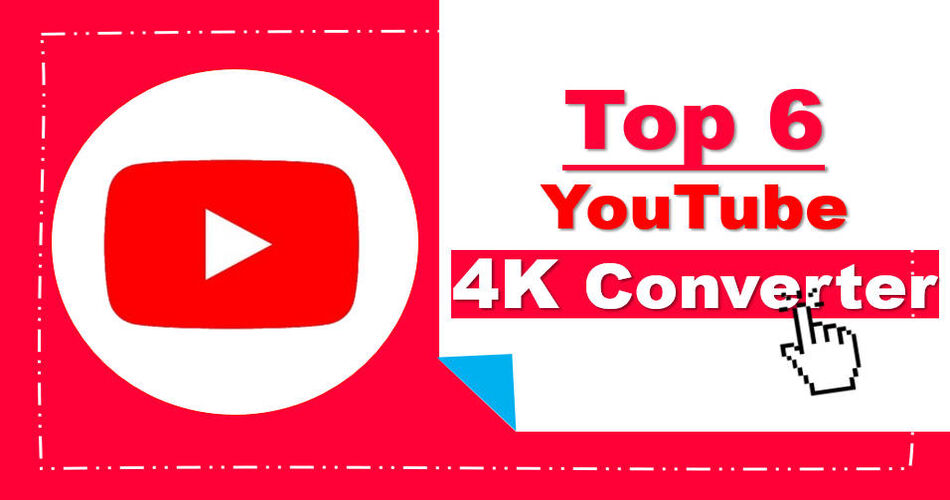 Top 6 YouTube to MP4 4K Downloaders