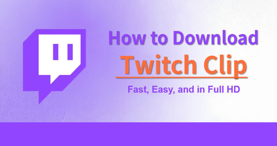 how to download twitch clips