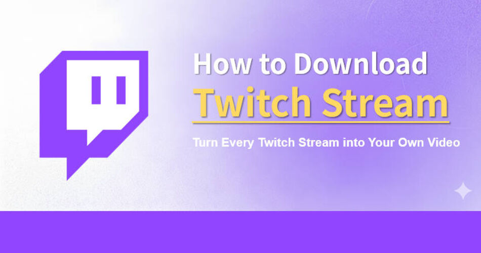 how to download Twitch Streams